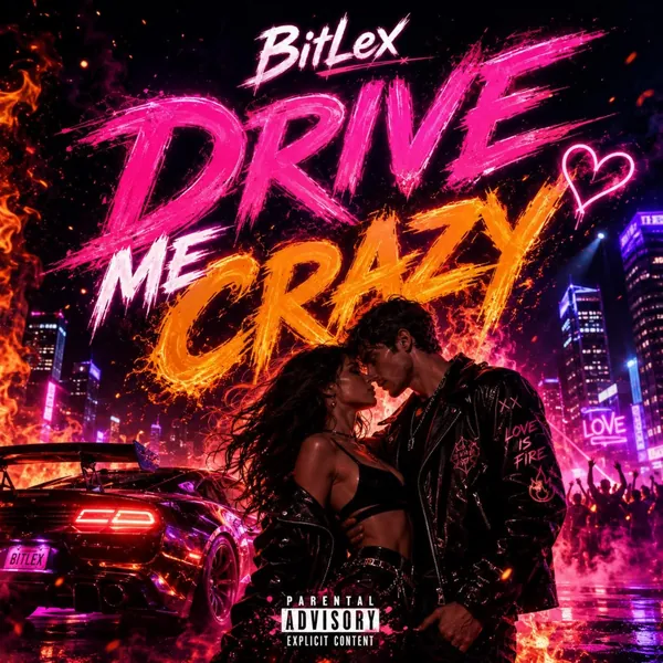 Обкладинка релізу «Drive Me Crazy» — BitLex